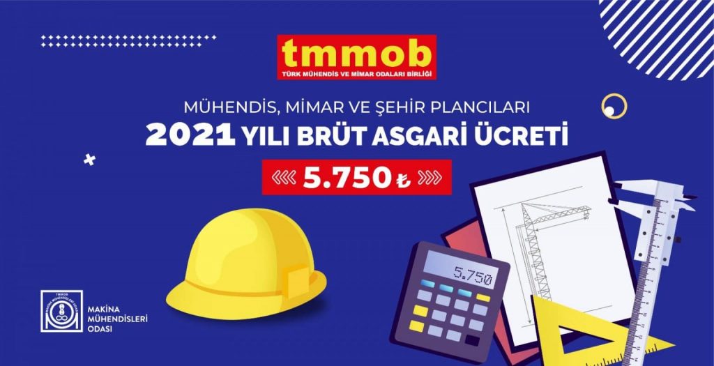 MMOB 2021 yılı için brüt mühendis asgari ücretini 5750 TL olarak belirledi. 