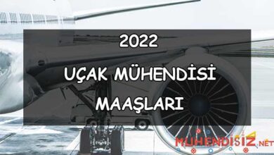 2022 Uçak Mühendisi Maaşları