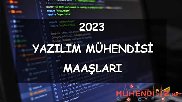 2023 Yazılım Mühendisi Maaşları